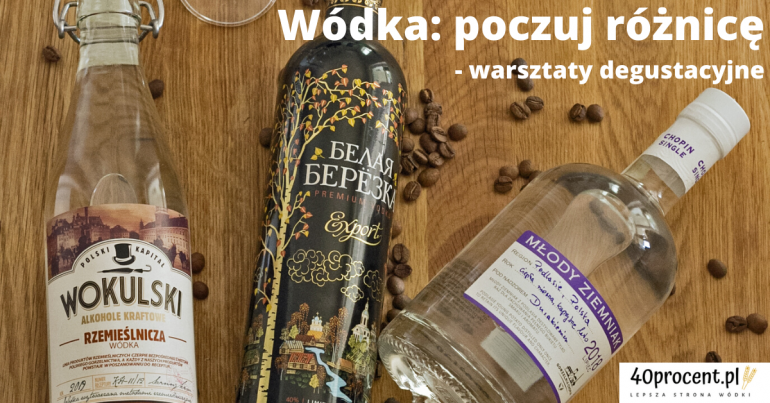 Warsztaty degustacyjne, wódka: poczuj różnicę